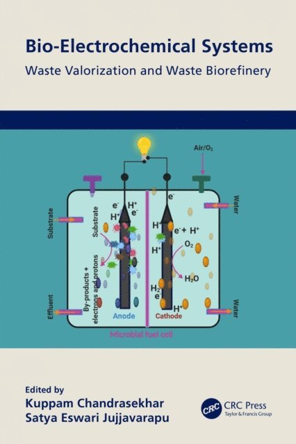 Satya Eswari Jujjavarapu, Kuppam Chandrasekhar - Bio-Electrochemical Systems, E-bok