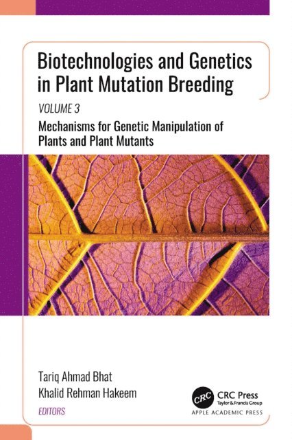 Khalid Rehman Hakeem, Tariq Ahmad Bhat - Biotechnologies and Genetics in Plant Mutation Breeding, E-bok