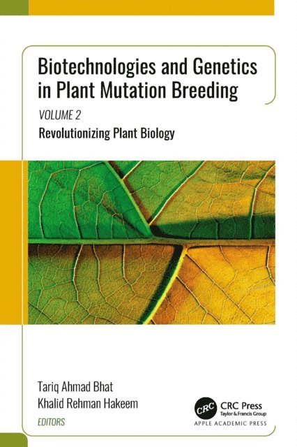 Khalid Rehman Hakeem, Tariq Ahmad Bhat - Biotechnologies and Genetics in Plant Mutation Breeding, E-bok