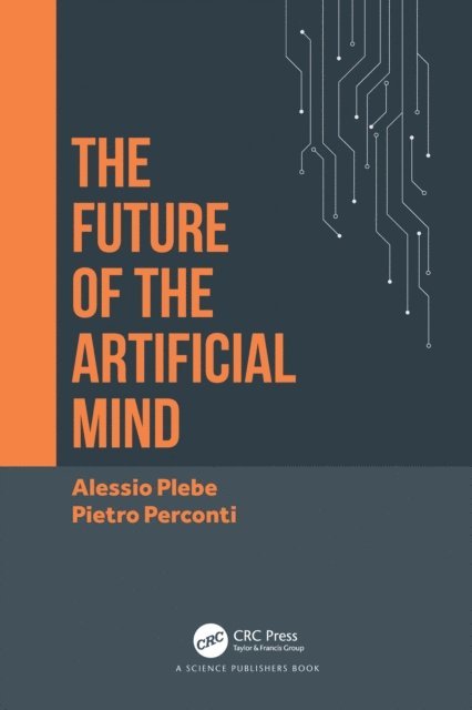 Pietro Perconti, Alessio Plebe - Future of the Artificial Mind, E-bok