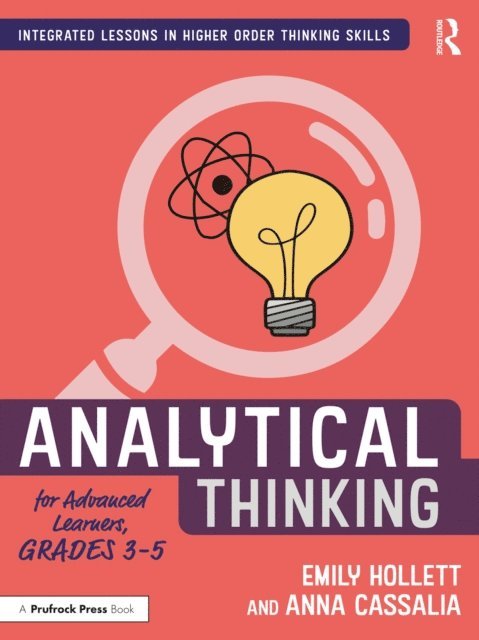 Anna Cassalia, Emily Hollett - Analytical Thinking for Advanced Learners, Grades 3-5, E-bok. Tillgänglighet: Lägg i varukorg