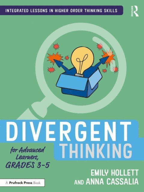 Anna Cassalia, Emily Hollett - Divergent Thinking for Advanced Learners, Grades 3-5, E-bok. Tillgänglighet: Lägg i varukorg