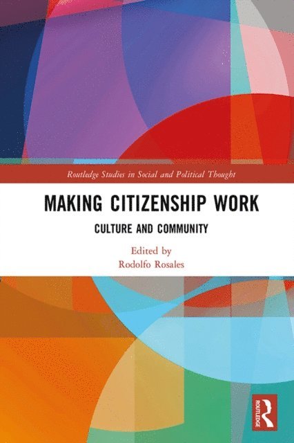 Rodolfo Rosales - Making Citizenship Work, E-bok