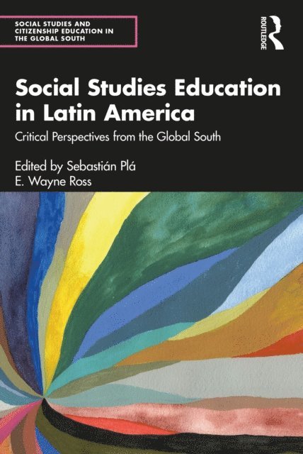 E. Wayne Ross, SebastiA!n PlA! - Social Studies Education in Latin America, E-bok