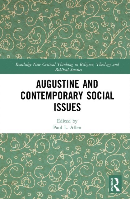 Paul L. Allen - Augustine and Contemporary Social Issues, E-bok