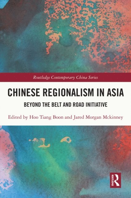 Jared Morgan Mckinney, Tiang Boon Hoo - Chinese Regionalism in Asia, E-bok