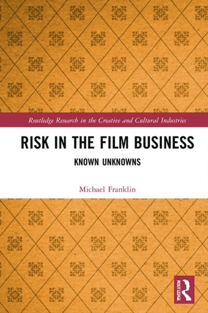 Michael Franklin - Risk in the Film Business, E-bok