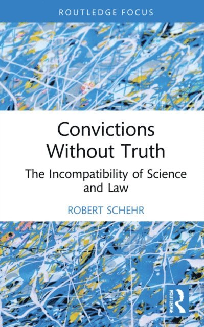 Robert Schehr - Convictions Without Truth, E-bok