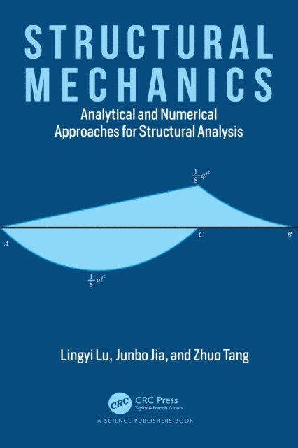 Zhuo Tang, Junbo Jia, Lingyi Lu - Structural Mechanics, E-bok