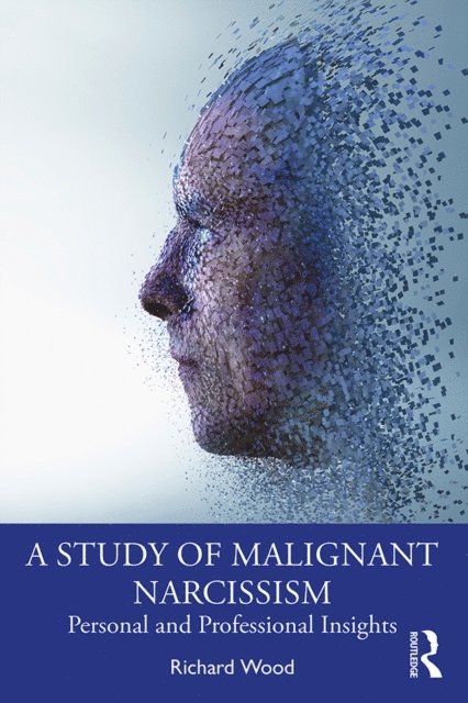 Richard Wood - Study of Malignant Narcissism, E-bok