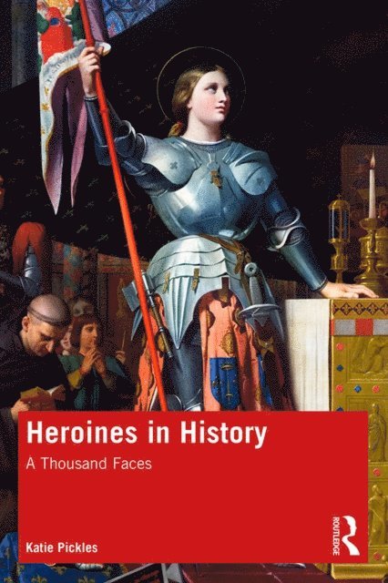 Katie Pickles - Heroines in History, E-bok