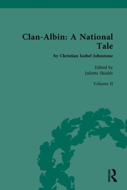 Juliet Shields - Clan-Albin: A National Tale, E-bok