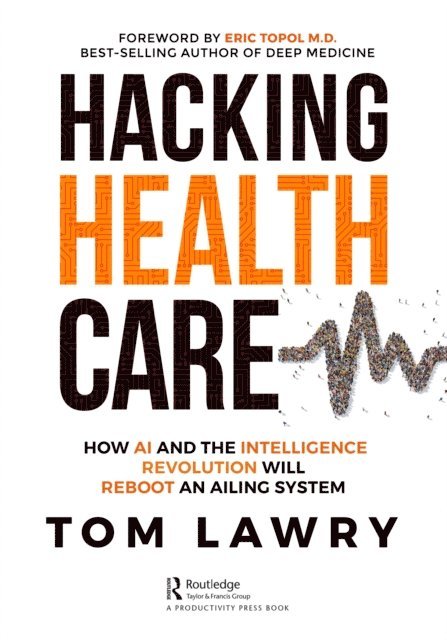 Tom Lawry - Hacking Healthcare, E-bok
