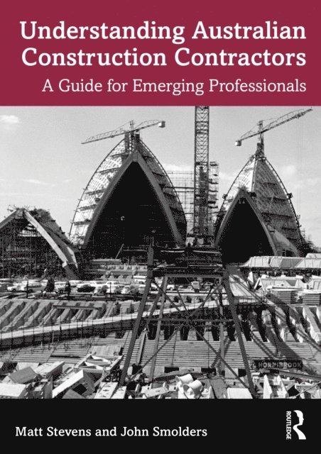 John Smolders, Matt Stevens - Understanding Australian Construction Contractors, E-bok