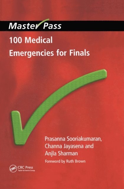 Anjla Sharman, Channa Jayasena, Prasanna Sooriakumaran - 100 Medical Emergencies for Finals, E-bok