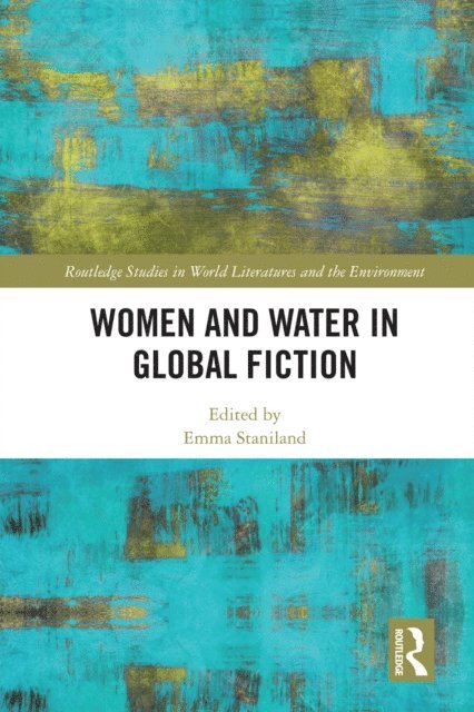 Emma Staniland - Women and Water in Global Fiction, E-bok