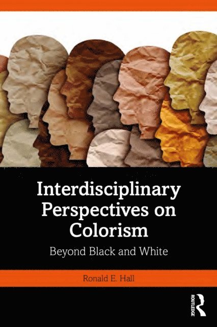 Ronald E. Hall - Interdisciplinary Perspectives on Colorism, E-bok