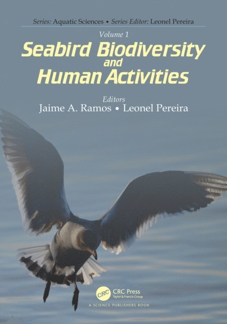 Leonel Pereira, Jaime A. Ramos - Volume 1: Seabird Biodiversity and Human Activities, E-bok