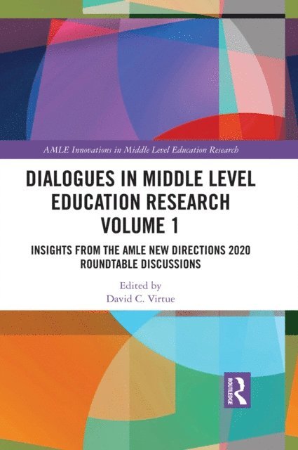 David C. Virtue - Dialogues in Middle Level Education Research Volume 1, E-bok