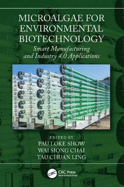 Tau Chuan Ling, Wai Siong Chai, Pau Loke Show - Microalgae for Environmental Biotechnology, E-bok