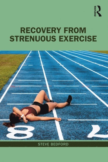 Steve Bedford - Recovery from Strenuous Exercise, E-bok. Tillgänglighet: Lägg i varukorg
