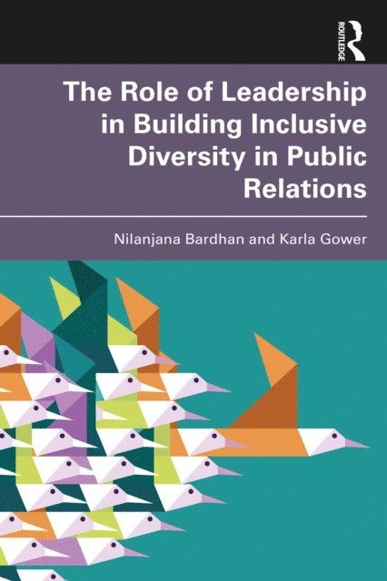Karla Gower, Nilanjana Bardhan - Role of Leadership in Building Inclusive Diversity in Public Relations, E-bok