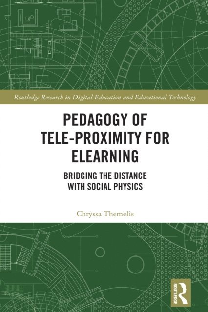 Chryssa Themelis - Pedagogy of Tele-Proximity for eLearning, E-bok
