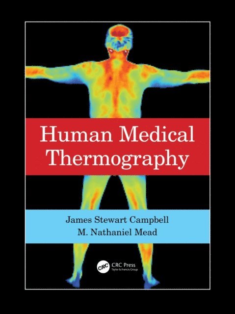 M. Nathaniel Mead, James Stewart Campbell - Human Medical Thermography, E-bok