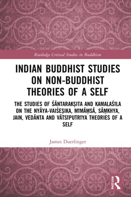 James Duerlinger - Indian Buddhist Studies on Non-Buddhist Theories of a Self, E-bok