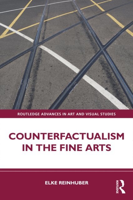 Elke Reinhuber - Counterfactualism in the Fine Arts, E-bok. Tillgänglighet: Lägg i varukorg