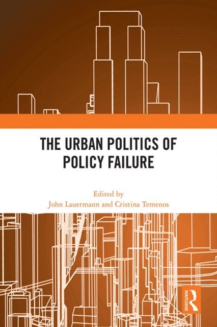 Cristina Temenos, John Lauermann - Urban Politics of Policy Failure, E-bok
