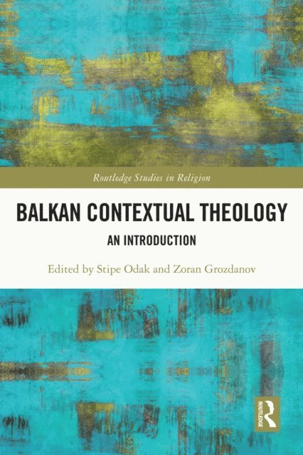 Zoran Grozdanov, Stipe Odak - Balkan Contextual Theology, E-bok