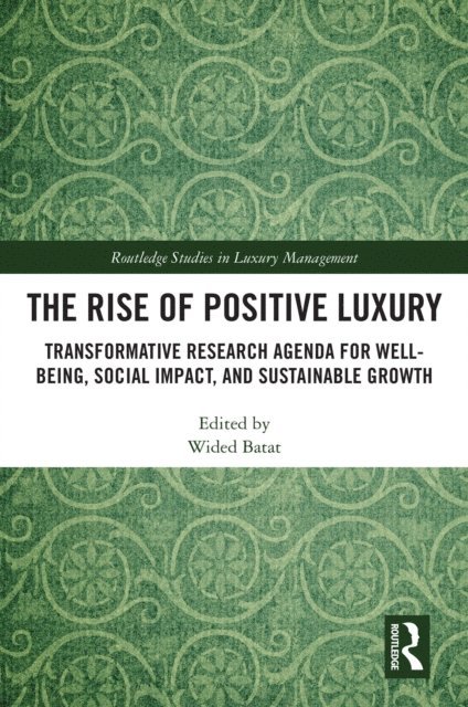 Wided Batat - Rise of Positive Luxury, E-bok