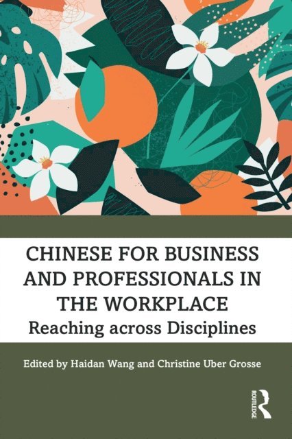 Christine Uber Grosse, Haidan Wang - Chinese for Business and Professionals in the Workplace, E-bok