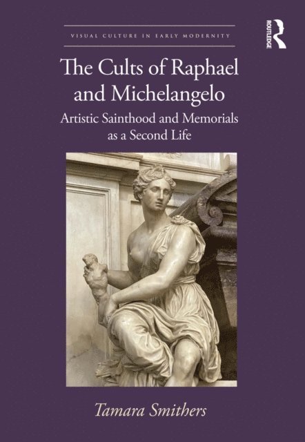 Tamara Smithers - Cults of Raphael and Michelangelo, E-bok