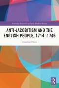 Anti-Jacobitism and the English People, 1714-1746