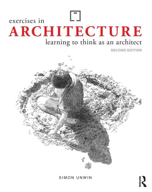 Simon Unwin - Exercises in Architecture, E-bok