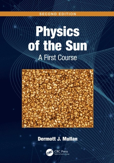 Dermott J. Mullan - Physics of the Sun, E-bok. Tillgänglighet: Lägg i varukorg