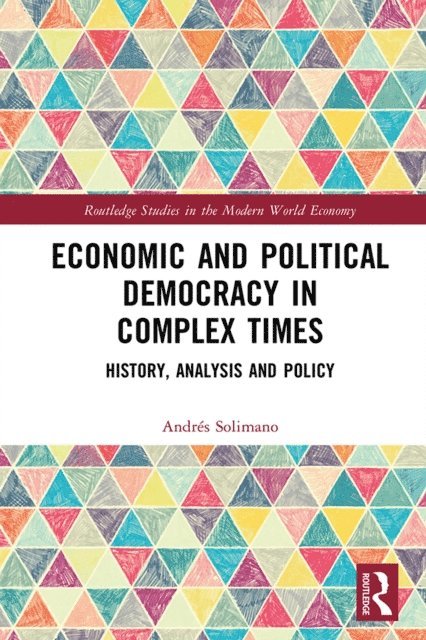 Andres Solimano - Economic and Political Democracy in Complex Times, E-bok