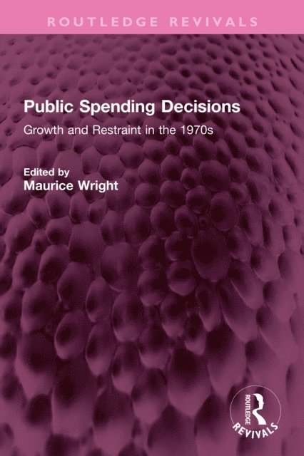 Maurice Wright - Public Spending Decisions, E-bok