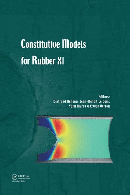 Erwan Verron, Yann Marco, Jean-Benoit Le Cam, Bertrand Huneau - Constitutive Models for Rubber XI, E-bok
