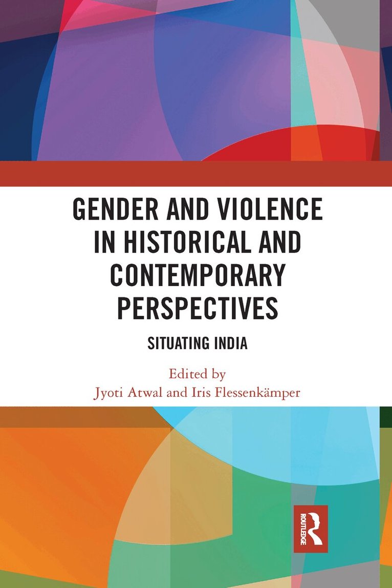 Jyoti Atwal, Iris Flessenkämper - Gender and Violence in Historical and Contemporary Perspectives, E-bok