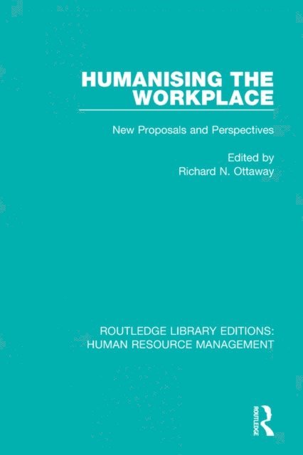 Richard N. Ottaway - Humanising the Workplace, E-bok