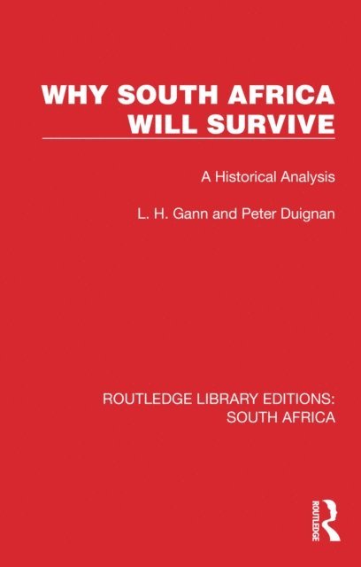 Peter Duignan, L. H. Gann - Why South Africa Will Survive, E-bok