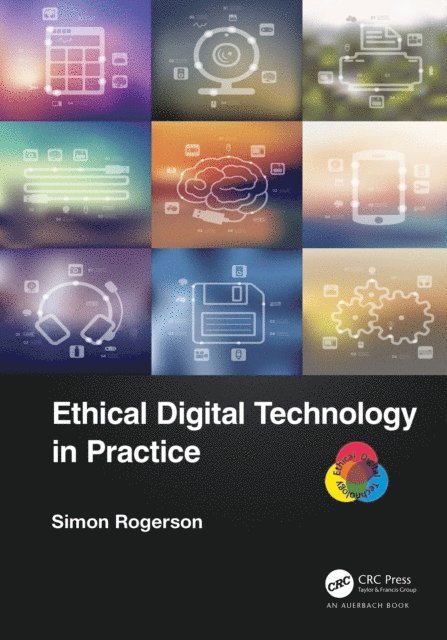 Simon Rogerson - Ethical Digital Technology in Practice, E-bok