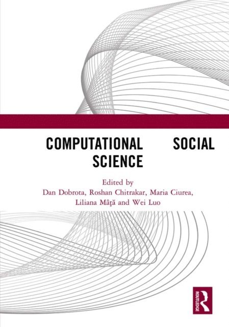 Wei Luo, Liliana Mata, Maria Ciurea, Roshan Chitrakar, Dan Dobrota - Computational Social Science, E-bok