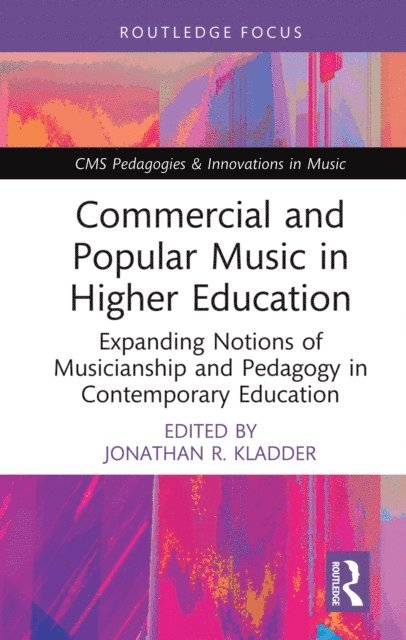 Jonathan R. Kladder - Commercial and Popular Music in Higher Education, E-bok
