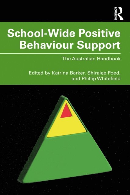 Phillip Whitefield, Shiralee Poed, Katrina Barker - School-Wide Positive Behaviour Support, E-bok