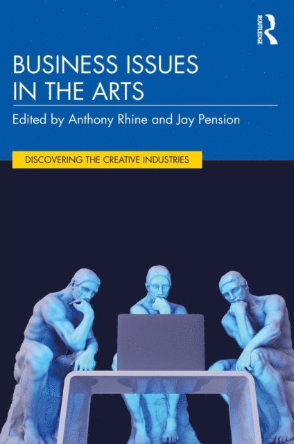 Jay Pension, Anthony Rhine - Business Issues in the Arts, E-bok