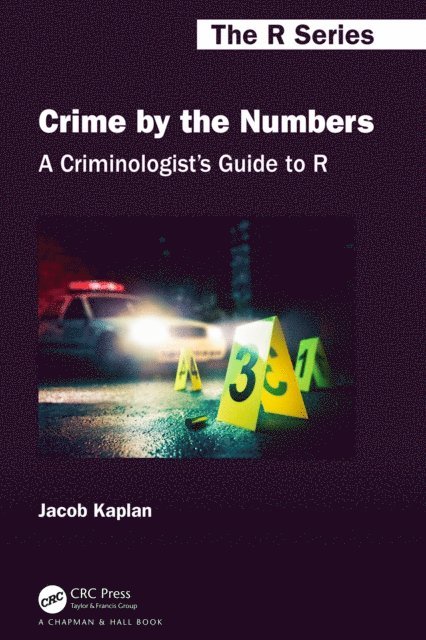 Jacob Kaplan - Criminologist's Guide to R, E-bok